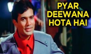 Pyar Deewana Hota Hai Lyrics in Hindi