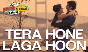 Tera Hone Laga Hoon Lyrics in Hindi