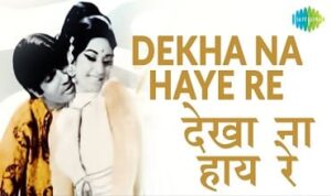Dekha Na Haye Re Lyrics in Hindi