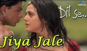 Jiya Jale Lyrics in Hindi from the movie DIl Se