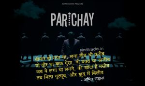parichay lyrics in hindi