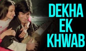 Dekha Ek Khwab Lyrics in Hindi