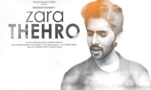 Zara Thehro Lyrics in Hindi