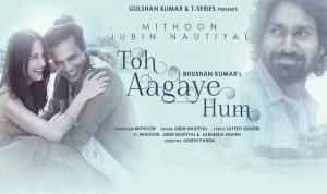 Toh Aagaye Hum Lyrics in Hindi