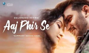 Aaj Phir Se Lyrics in Hindi