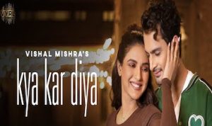 Kya Kar Diya Lyrics in Hindi