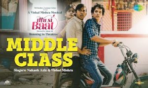 middle class lyrics in Hindi