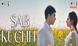 sab kuchh lyrics in Hindi