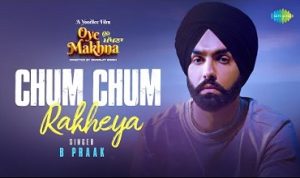 Chum Chum Rakheya Lyrics in Hindi