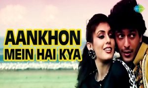 aankhon mein hai kya lyrics in Hindi