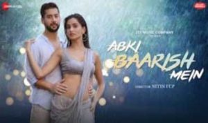 Abki Baarish Mein Lyrics in Hindi