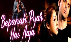 Bepanah Pyar Hai Aaja Lyrics in Hindi