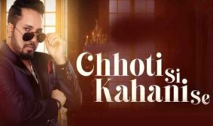 Chhoti Si Kahani Se Lyrics