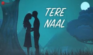 Tere Naal Lyrics in Hindi