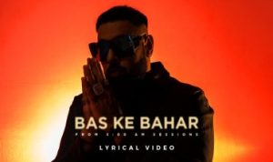 Bas Ke Bahar Lyrics in Hindi