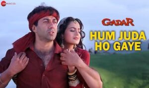 Hum Juda Ho Gaye Lyrics in Hindi Gadar