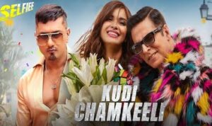 Kudi Chamkeeli Lyrics in Hindi Selfie
