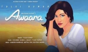Awaara lyrics in hindi Tulsi Kumar