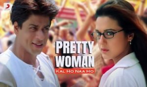 Pretty Woman Lyrics in Hindi Kal Ho Naa Ho