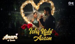 Ishq Nahi Aasan Lyrics in Hindi