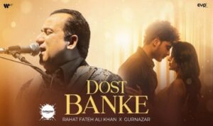 Dost Banke Lyrics in Hindi