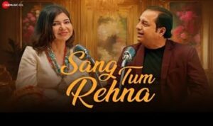 Sang Tum Rehna Lyrics in Hindi